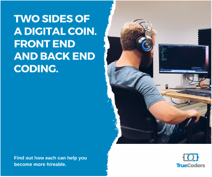 Two Sides of a Digital Coin. Front end and Back end coding.
